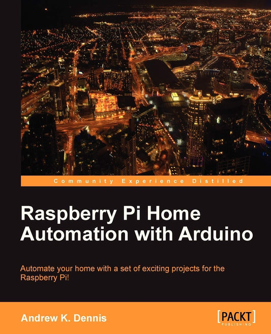 Raspberry Pi Home Automation With Arduino - Paperback